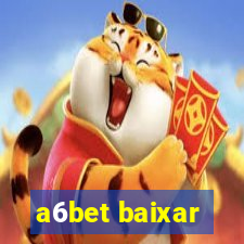 a6bet baixar